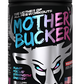 Mother Bucker High-Stimulant Pre-Workout Formula